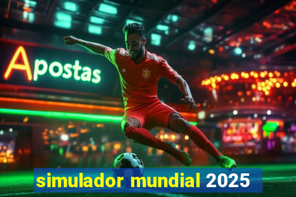 simulador mundial 2025